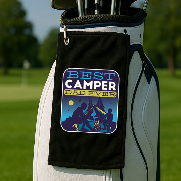 Best Camper Dad Ever Golf Towel