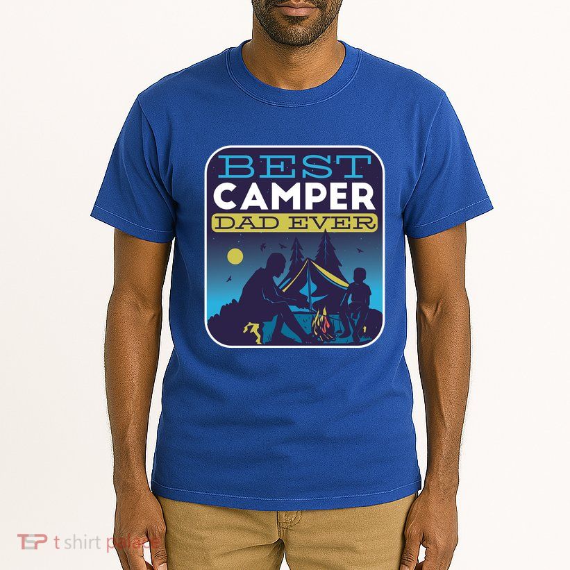 Best Camper Dad Ever Tall T-Shirt