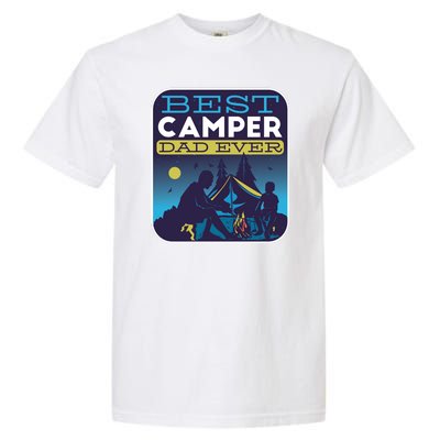 Best Camper Dad Ever Garment-Dyed Heavyweight T-Shirt