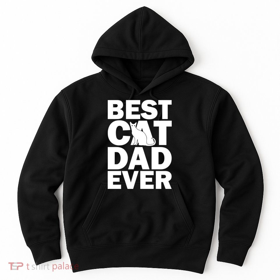 Best Cat Dad Ever Hoodie