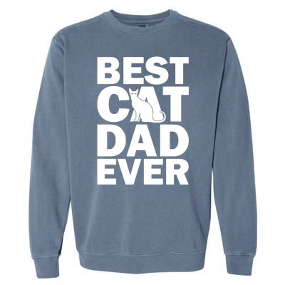 Best Cat Dad Ever Garment-Dyed Sweatshirt