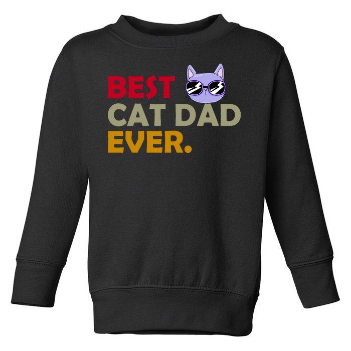 Best Cat Dad Ever Funny Cat Lover Toddler Sweatshirt