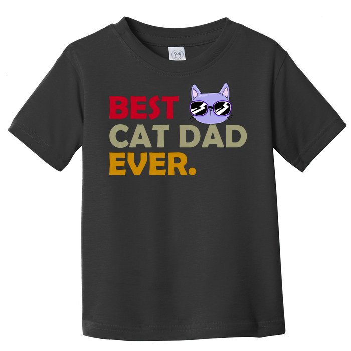 Best Cat Dad Ever Funny Cat Lover Toddler T-Shirt