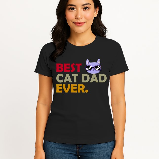 Best Cat Dad Ever Funny Cat Lover Womens T-Shirt