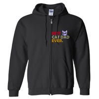 Best Cat Dad Ever Funny Cat Lover Full Zip Hoodie