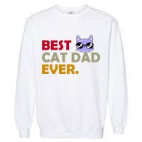 Best Cat Dad Ever Funny Cat Lover Garment-Dyed Sweatshirt
