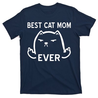 Best Cat Mom Ever T-Shirt