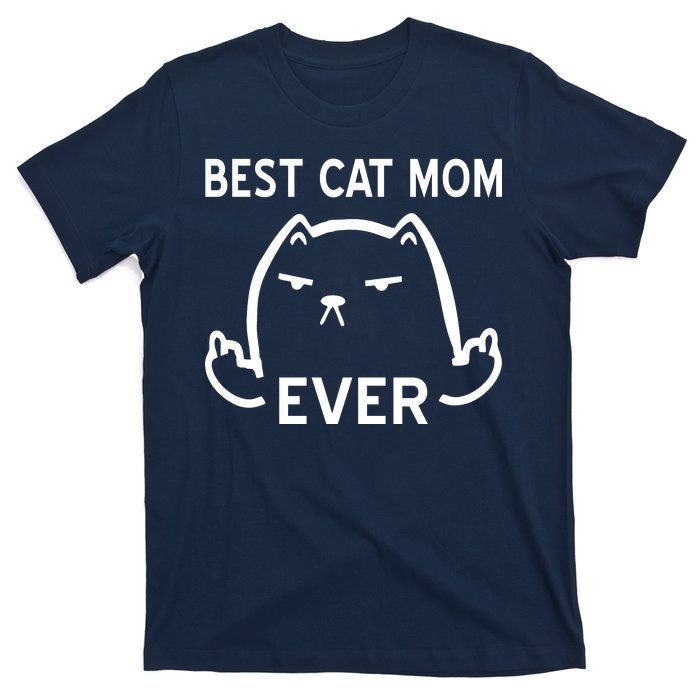 Best Cat Mom Ever T-Shirt