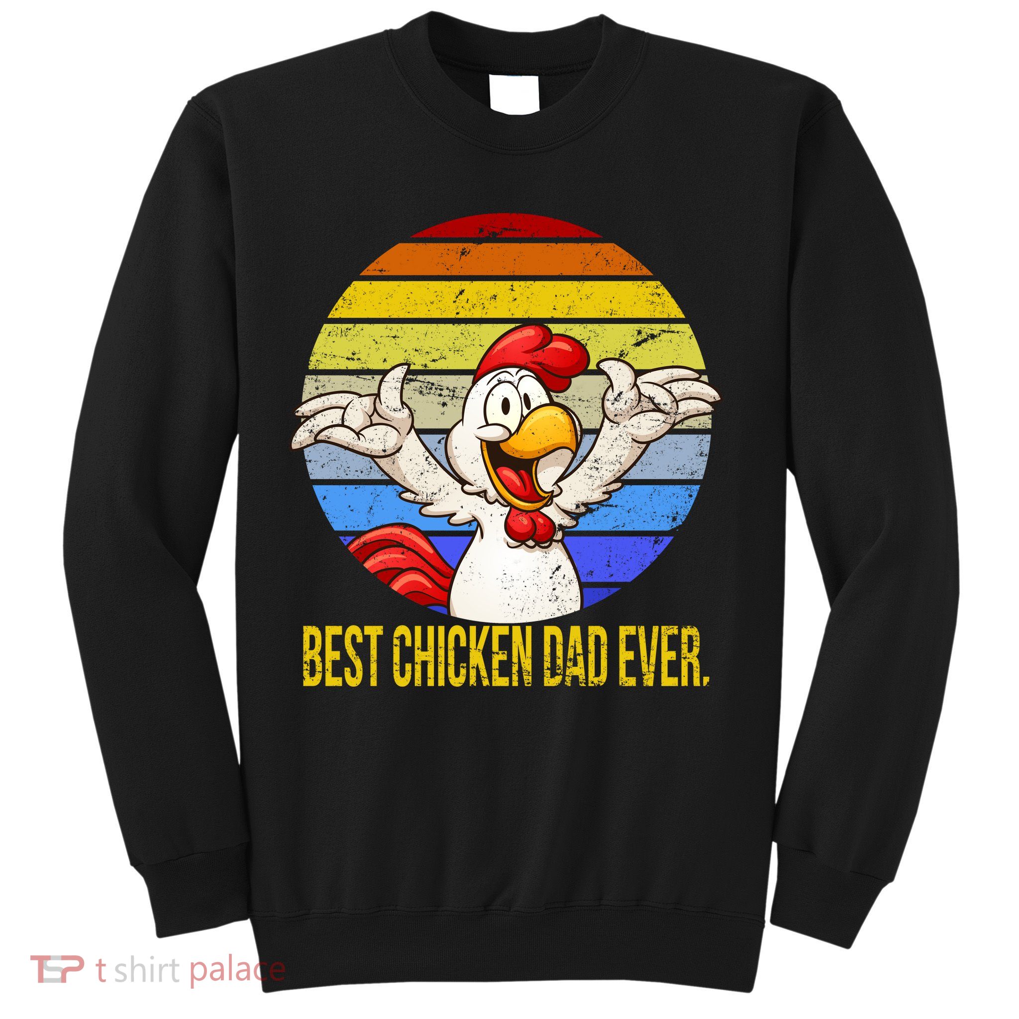 Best Chicken Dad Ever Sweatshirt