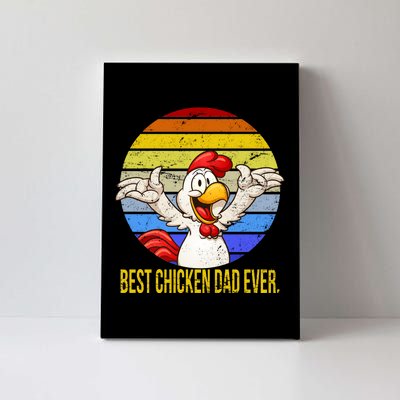 Best Chicken Dad Ever Canvas