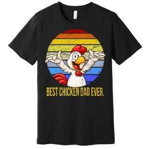 Best Chicken Dad Ever Premium T-Shirt