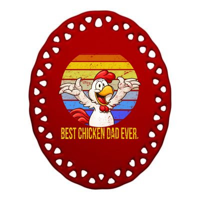 Best Chicken Dad Ever Ceramic Oval Ornament