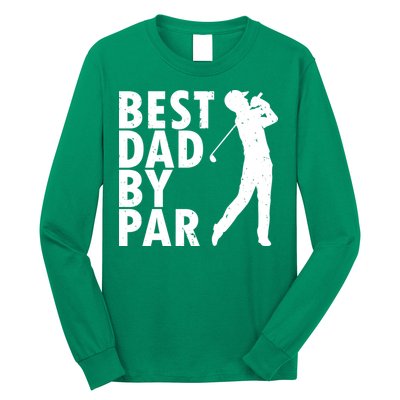 Best Dad By Par Long Sleeve Shirt