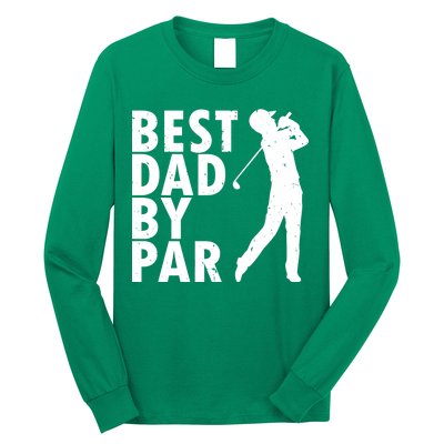 Best Dad By Par Long Sleeve Shirt