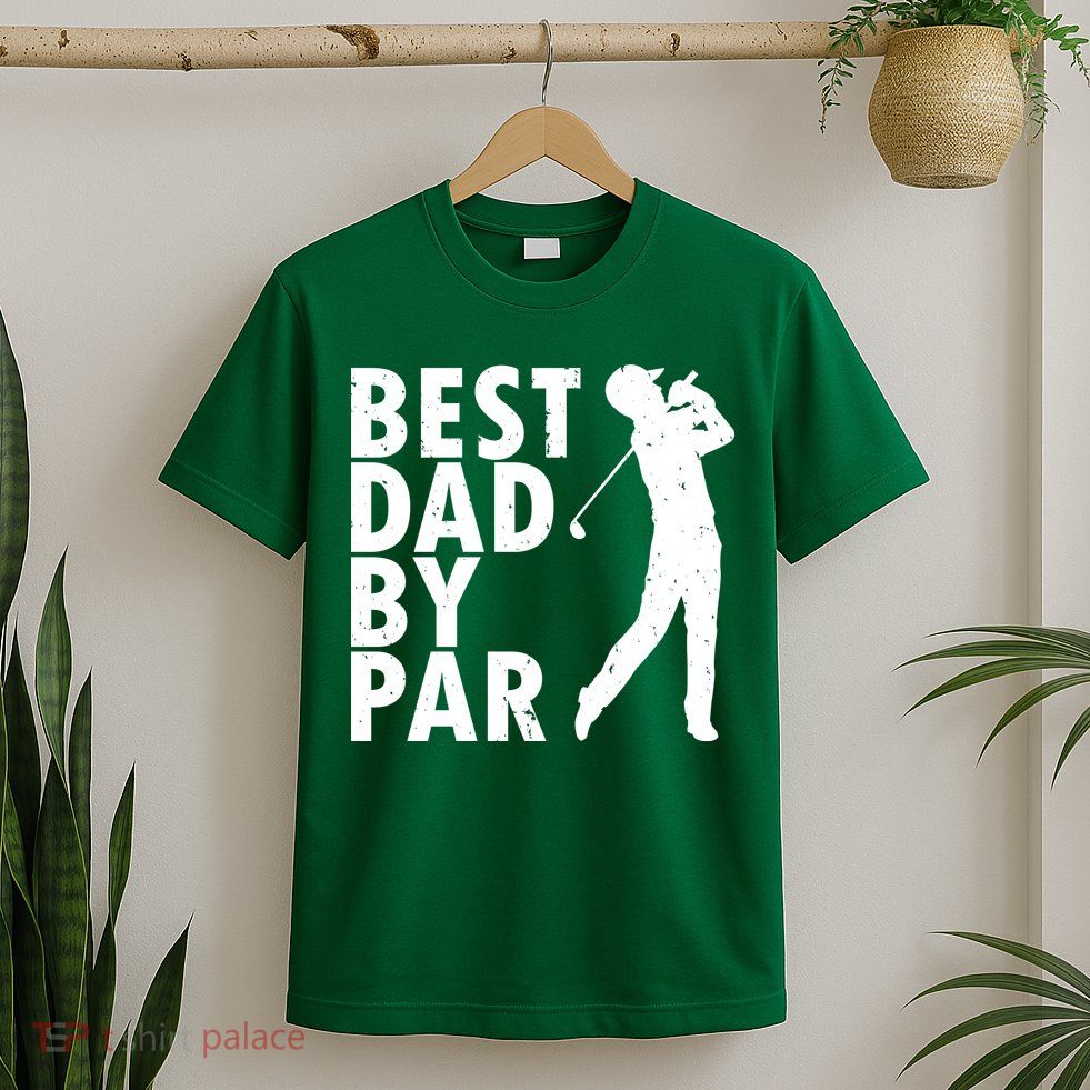 Best Dad By Par T-Shirt