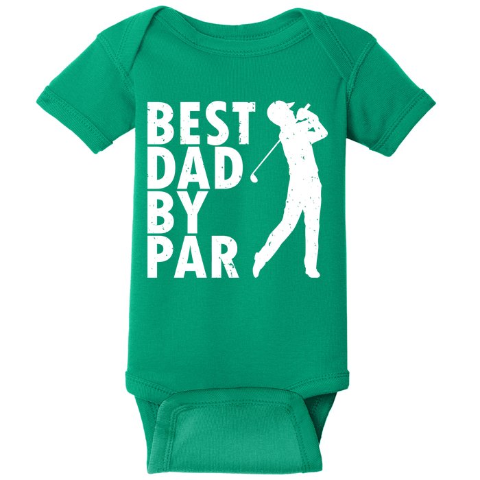 Best Dad By Par Baby Bodysuit