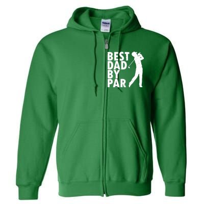 Best Dad By Par Full Zip Hoodie