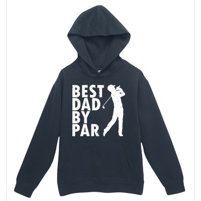 Best Dad By Par Urban Pullover Hoodie