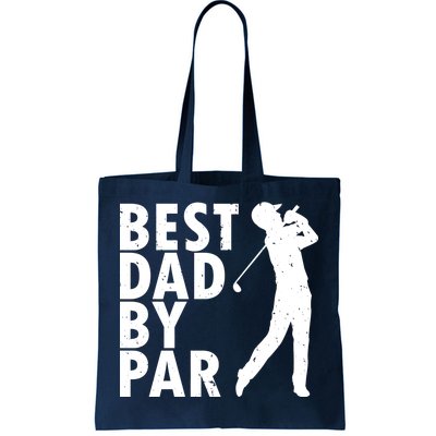 Best Dad By Par Tote Bag