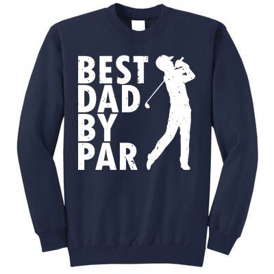 Best Dad By Par Tall Sweatshirt