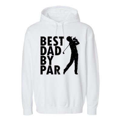 Best Dad By Par Garment-Dyed Fleece Hoodie