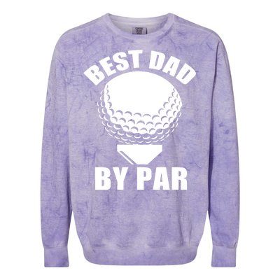 Best Dad By Par Funny Golf Dad Colorblast Crewneck Sweatshirt