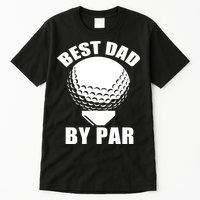 Best Dad By Par Funny Golf Dad Tall T-Shirt