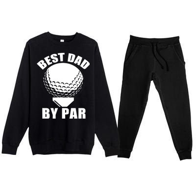 Best Dad By Par Funny Golf Dad Premium Crewneck Sweatsuit Set