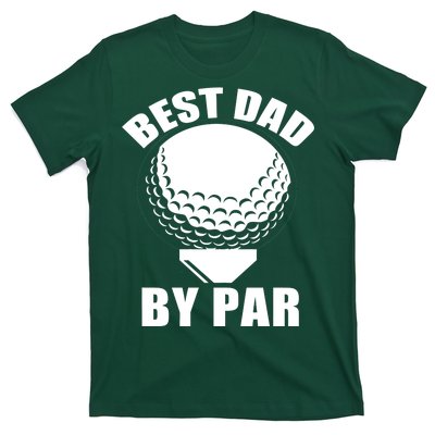 Best Dad By Par Funny Golf Dad T-Shirt