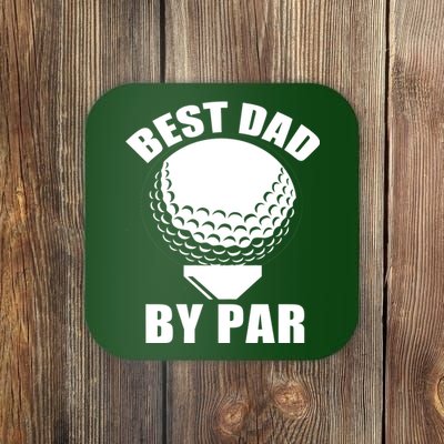 Best Dad By Par Funny Golf Dad Coaster