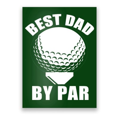 Best Dad By Par Funny Golf Dad Poster