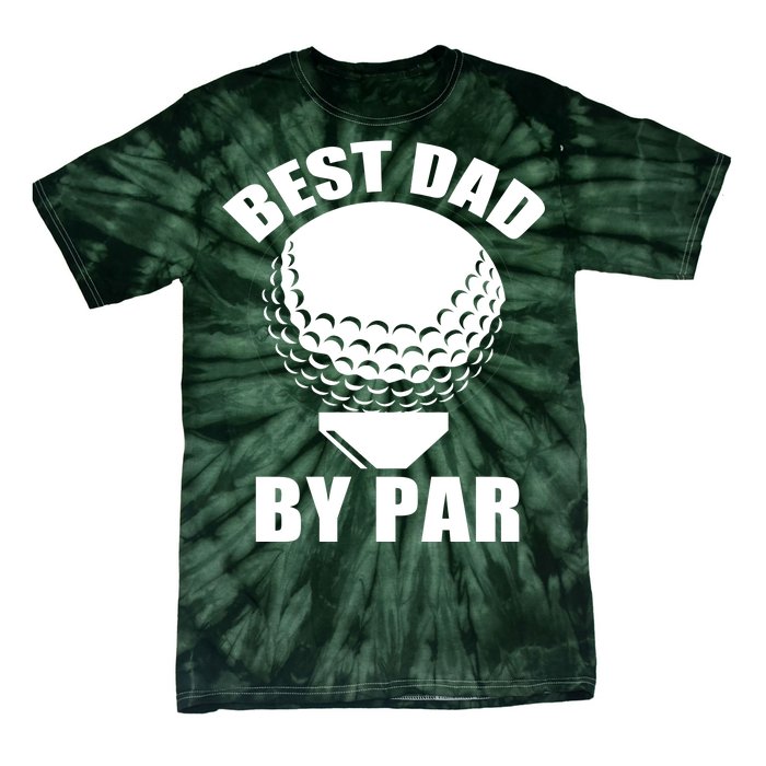 Best Dad By Par Funny Golf Dad Tie-Dye T-Shirt