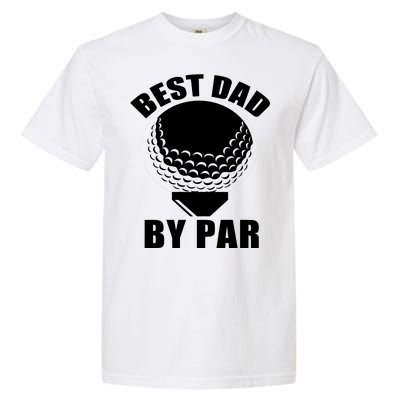 Best Dad By Par Funny Golf Dad Garment-Dyed Heavyweight T-Shirt