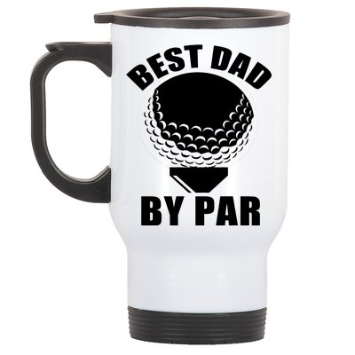 Best Dad By Par Funny Golf Dad Stainless Steel Travel Mug