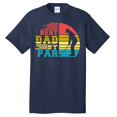 Best Dad By Par Retro Sunset Tall T-Shirt