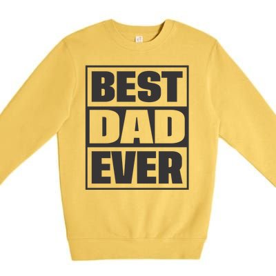 Best Dad Ever Premium Crewneck Sweatshirt