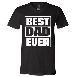 Best Dad Ever V-Neck T-Shirt