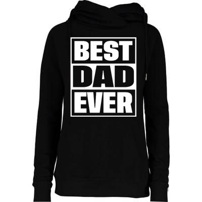 Best Dad Ever Womens Funnel Neck Pullover Hood