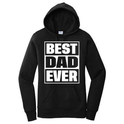 Best Dad Ever Women's Pullover Hoodie