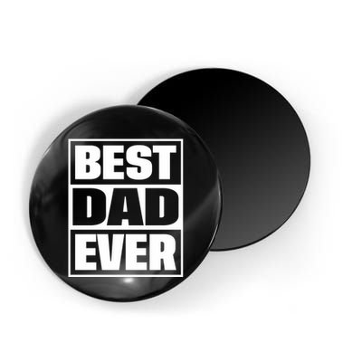 Best Dad Ever Magnet