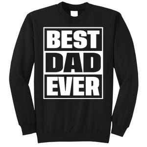 Best Dad Ever Tall Sweatshirt