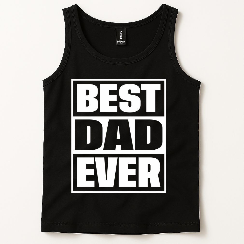 Best Dad Ever Tank Top