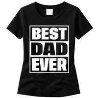 Best Dad Ever Womens T-Shirt