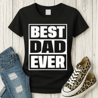 Best Dad Ever Womens T-Shirt