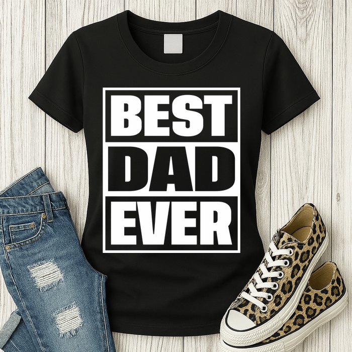 Best Dad Ever Womens T-Shirt
