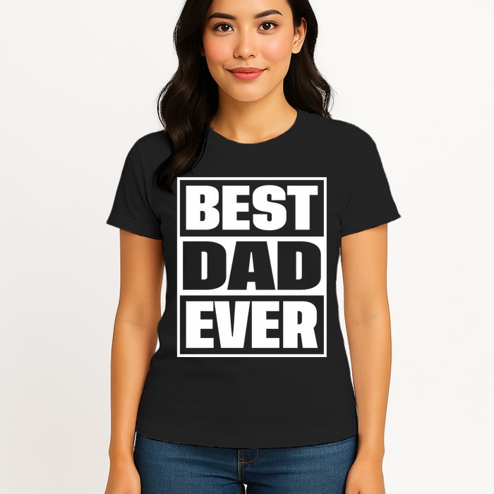 Best Dad Ever Womens T-Shirt