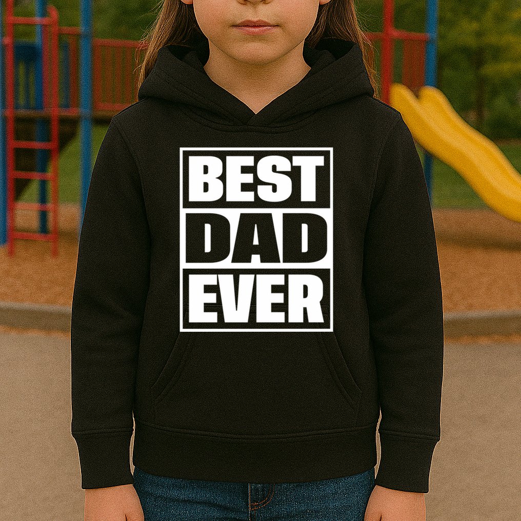 Best Dad Ever Kids Hoodie