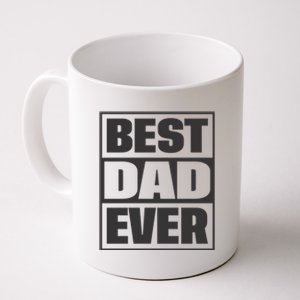 Best Dad Ever Coffee Mug