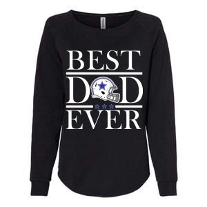 Best Dad Ever Dallas Football Womens California Wash Sweatshirt