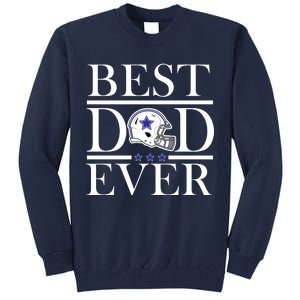 Best Dad Ever Dallas Football Tall Sweatshirt